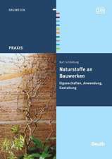 Naturstoffe an Bauwerken