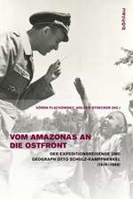 Vom Amazonas an die Ostfront