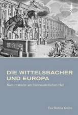 Die Wittelsbacher und Europa