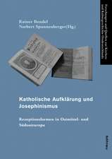 Katholische Aufklärung und Josephinismus