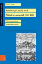 Hamburgs Ostsee- und Mitteleuropahandel 1600-1800