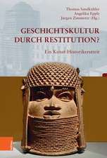 Geschichtskultur durch Restitution?