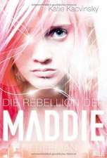 Die Rebellion der Maddie Freeman