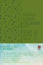 Neues Leben. Die Bibel - Body, Spirit, Soul