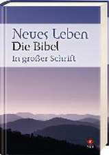 Neues Leben. Die Bibel in großer Schrift