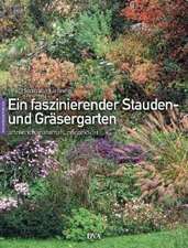 Ein faszinierender Stauden- und Gräsergarten