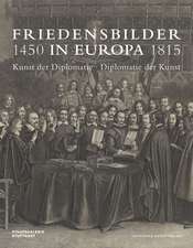 Friedensbilder in Europa 1450-1815