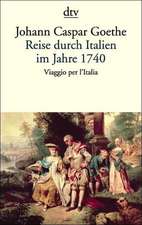 Reise durch Italien im Jahre 1740