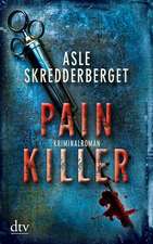 Skredderberget, A: Painkiller