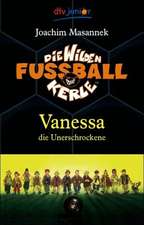 Die Wilden Fussballkerle 03. Vanessa die Unerschrockene