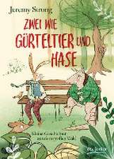 Zwei wie Gürteltier und Hase. Kleine Geschichten aus dem großen Wald