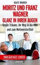 Moritz und Franz Wagner: Glanz in ihren Augen