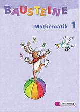 Bausteine Mathematik 1. Schülerbuch. Berlin, Bremen, Hamburg, Niedersachsen, Nordrhein-Westfalen, Rheinland-Pfalz, Schleswig-Holstein