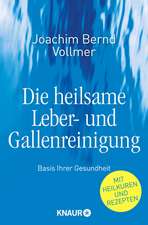 Die heilsame Leber- und Gallenreinigung