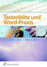 Tastenblitz und Word-Praxis mit Word 2007 und Word 2010 Lehr-/Fachbuch