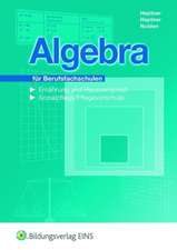 Algebra. Für Berufsfachschulen. Lehr- und Fachbuch