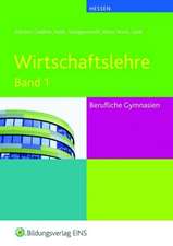 Wirtschaftslehre 1. Berufliche Gymnasium. Lehr- / Fachbuch. Hessen