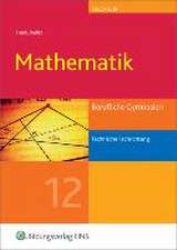 Mathematik 12. Schülerband. Technische Richtung. Berufliche Gymnasien. Sachsen