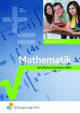 Mathematik 13. Jahrgangsstufe. Berufliche Gymnasien Nordrhein-Westfalen