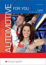 Automotive for you - English for Jobs in Motor Industry