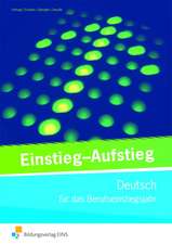 Einstieg - Aufstieg. Deutsch für das Berufseinstiegsjahr