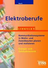 Elektroberufe. Lernfeld 9. Lehr- / Fachbuch