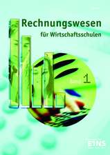 Rechnungswesen für Wirtschaftsschulen 1. Lehrbuch. Bayern