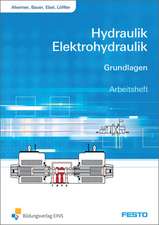 Hydraulik und Elektrohydraulik. Grundlagen Arbeitsheft