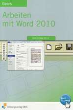 Arbeiten mit Word 2010. Lehr-/Fachbuch