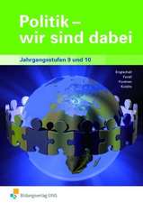 Politik wir sind dabei. Lehr- / Fachbuch. Gesamtband. Jahrgansstufen 9 und 10