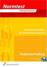 Kaufmann / Kauffrau für Bürokommunikation. Praktische Prüfung