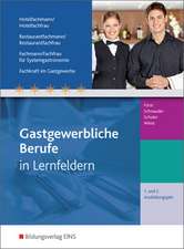 Gastgewerbliche Berufe. 1.-2. Jahr Ausbildungsjahr: Schulbuch. Hotelfachmann/-frau, Restaurantfachmann/-frau, Fachmann/-frau für Systemgastronomie, Fachkraft im Gastgewerbe