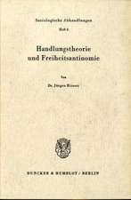 Handlungstheorie und Freiheitsantinomie.