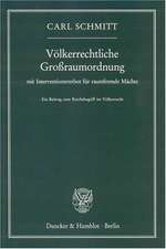 Völkerrechtliche Großraumordnung mit Interventionsverbot für raumfremde Mächte