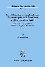 Die Haftung der juristischen Person für ihre Organe nach deutschem und koreanischem Recht.