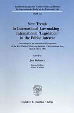 New Trends in International Lawmaking - International 'Legislation' in the Public Interest