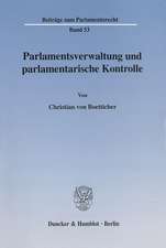 Parlamentsverwaltung und parlamentarische Kontrolle.