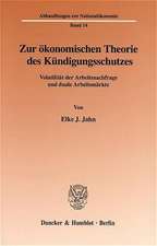 Zur ökonomischen Theorie des Kündigungsschutzes