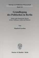 Grundlegung des Politischen in Berlin