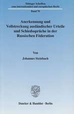 Anerkennung und Vollstreckung ausländischer Urteile und Schiedssprüche in der Russischen Föderation.