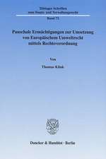 Pauschale Ermächtigungen zur Umsetzung von Europäischem Umweltrecht mittels Rechtsverordnung