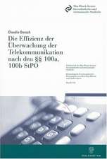 Die Effizienz der Überwachung der Telekommunikation nach den §§ 100a, 100b StPO