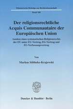 Der religionsrechtliche Acquis Communautaire der Europäischen Union