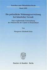 Die polizeiliche Wohnungsverweisung bei häuslicher Gewalt.