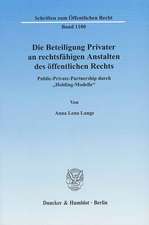 Die Beteiligung Privater an rechtsfähigen Anstalten des öffentlichen Rechts.