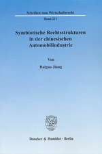 Symbiotische Rechtsstrukturen in der chinesischen Automobilindustrie