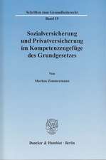 Sozialversicherung und Privatversicherung im Kompetenzengefüge des Grundgesetzes