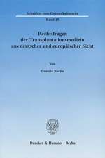 Rechtsfragen der Transplantationsmedizin aus deutscher und europäischer Sicht