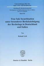 True Sale Securitisation unter besonderer Berücksichtigung der Rechtslage in Deutschland und Italien