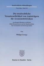 Die strafrechtliche Verantwortlichkeit von Amtsträgern für Arzneimittelrisiken